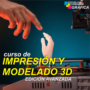 Impresión y modelado 3D - Avanzado